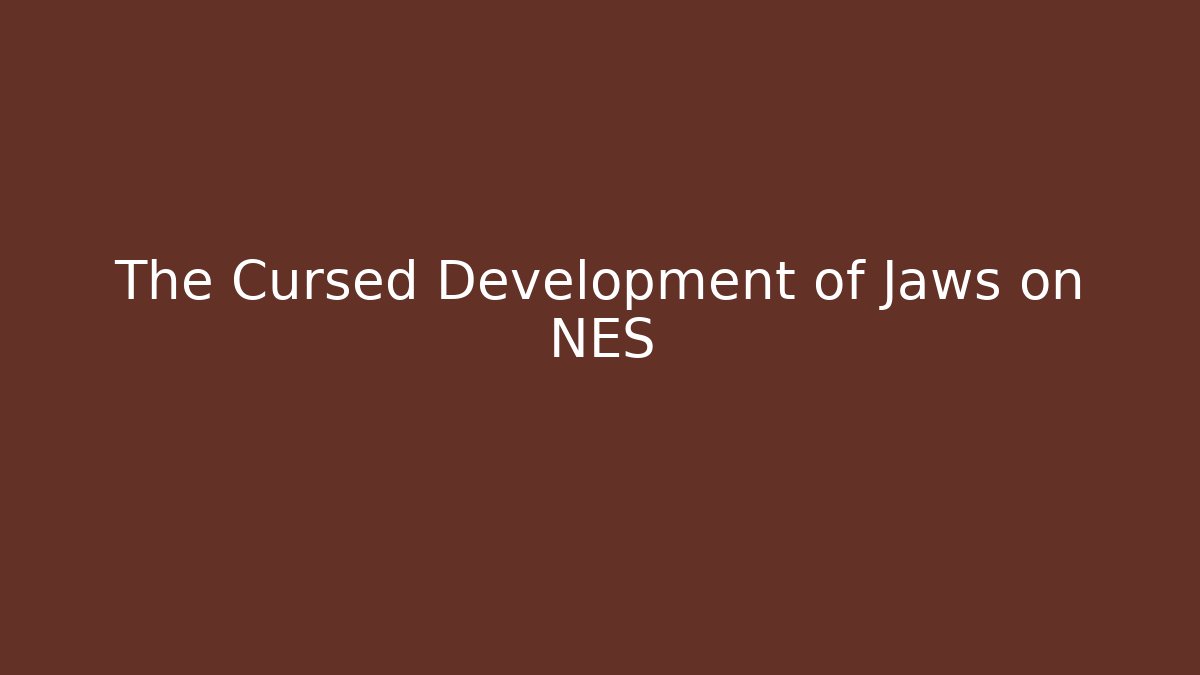 The Cursed Development of Jaws on NES