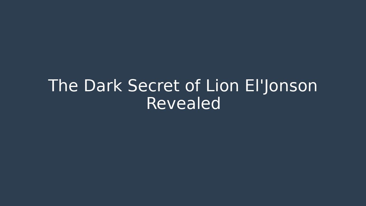 The Dark Secret of Lion El'Jonson Revealed