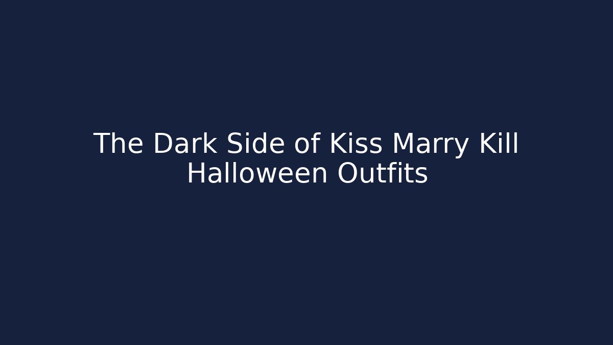 The Dark Side of Kiss Marry Kill Halloween Outfits