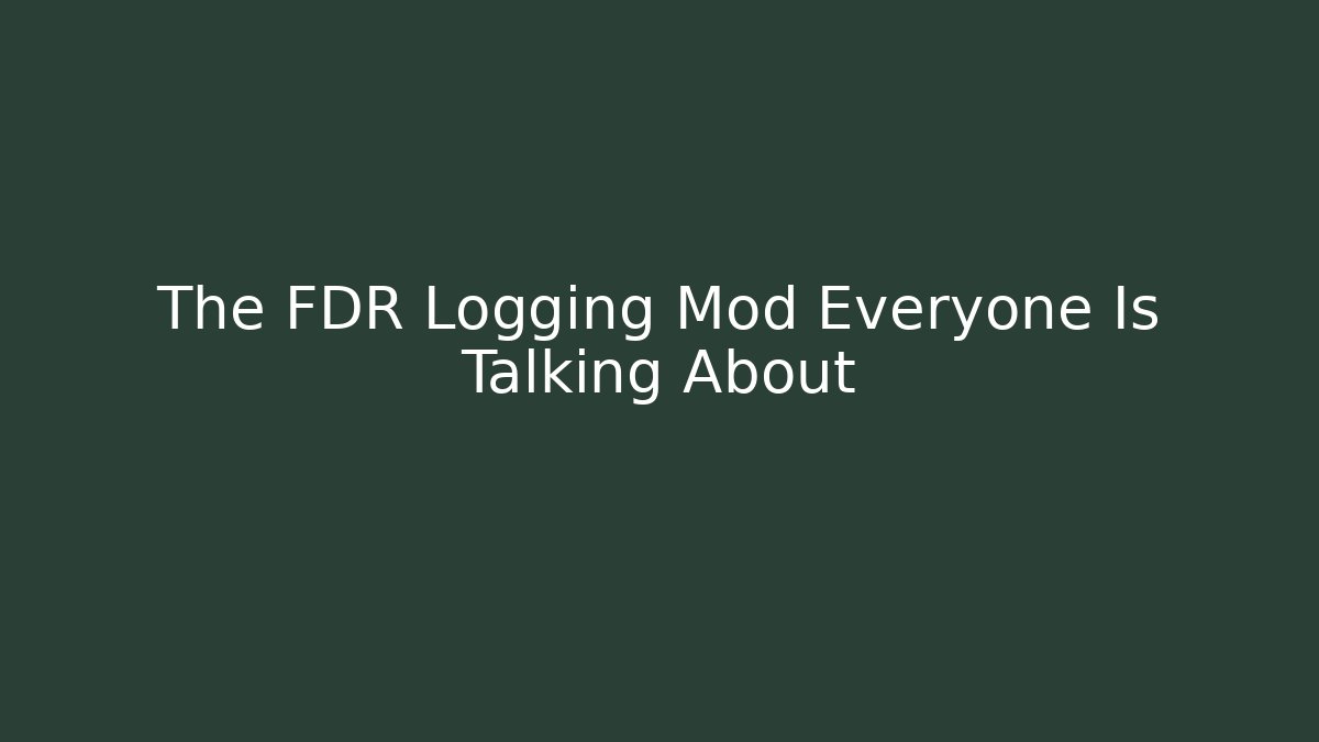 The FDR Logging Mod Everyone Is Talking About - Boomer Naturals