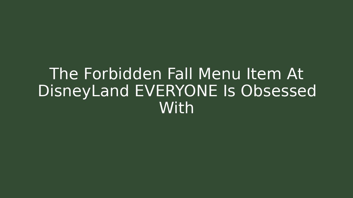 The Forbidden Fall Menu Item At DisneyLand EVERYONE Is Obsessed With