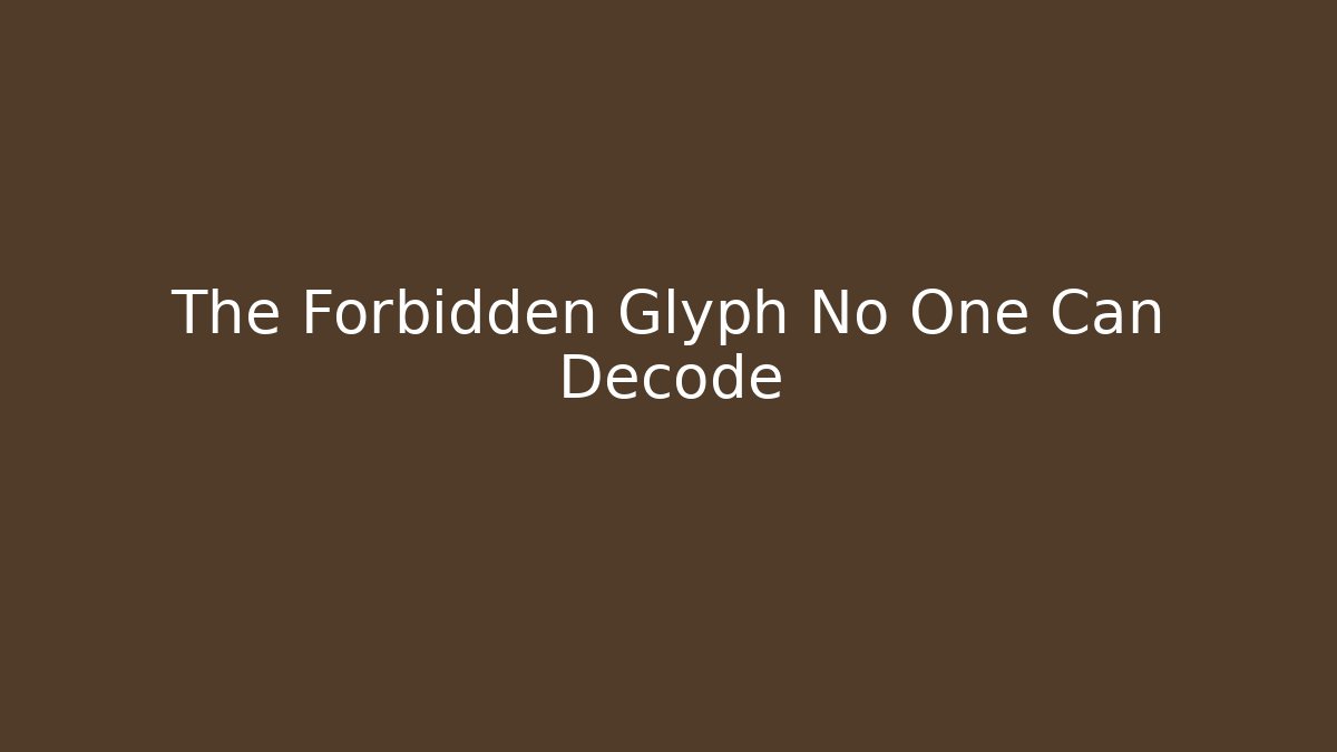The Forbidden Glyph No One Can Decode - Boomer Naturals
