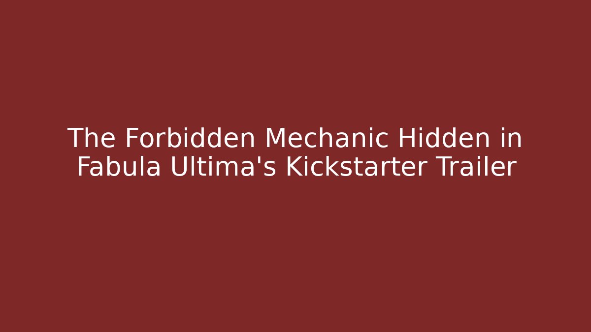 The Forbidden Mechanic Hidden in Fabula Ultima's Kickstarter Trailer
