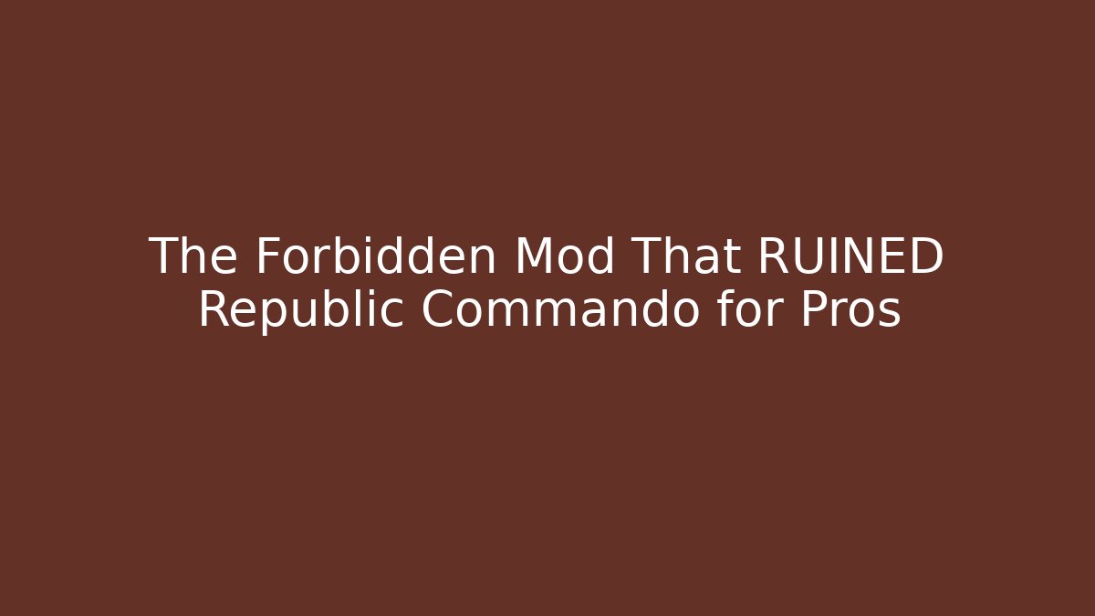 The Forbidden Mod That RUINED Republic Commando for Pros