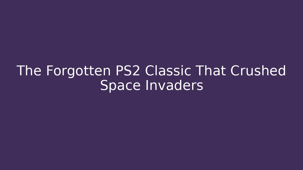 The Forgotten PS2 Classic That Crushed Space Invaders