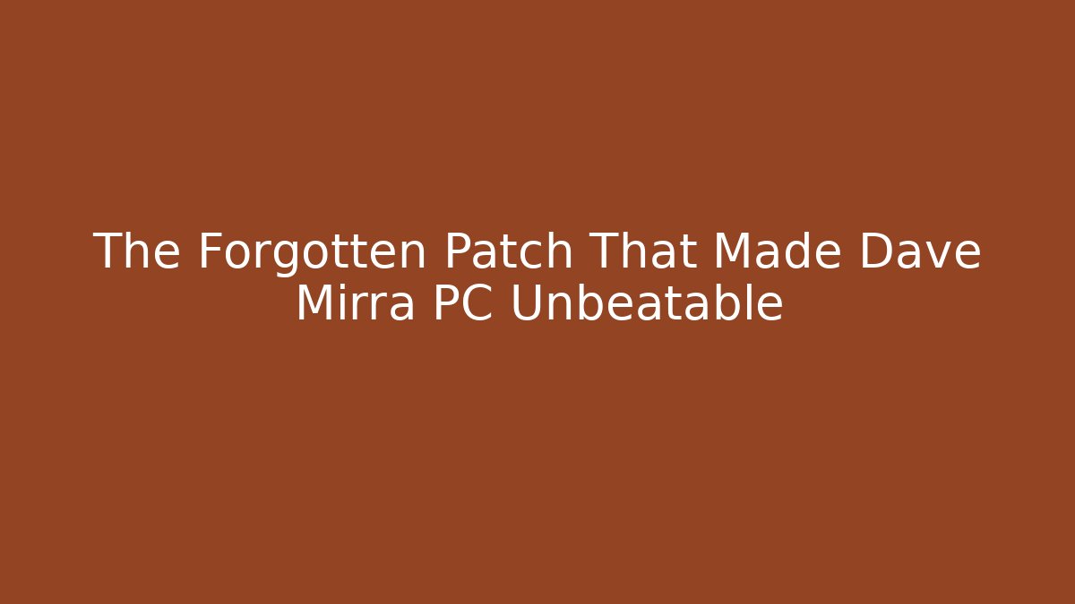 The Forgotten Patch That Made Dave Mirra PC Unbeatable