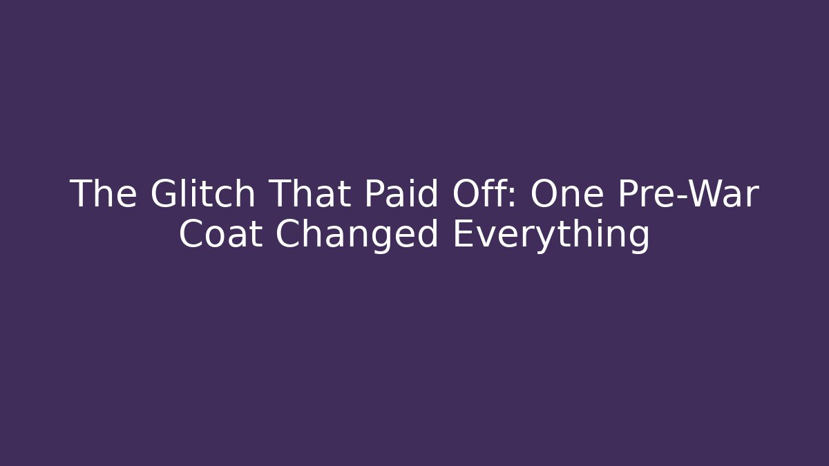 The Glitch That Paid Off: One Pre-War Coat Changed Everything - Boomer Naturals