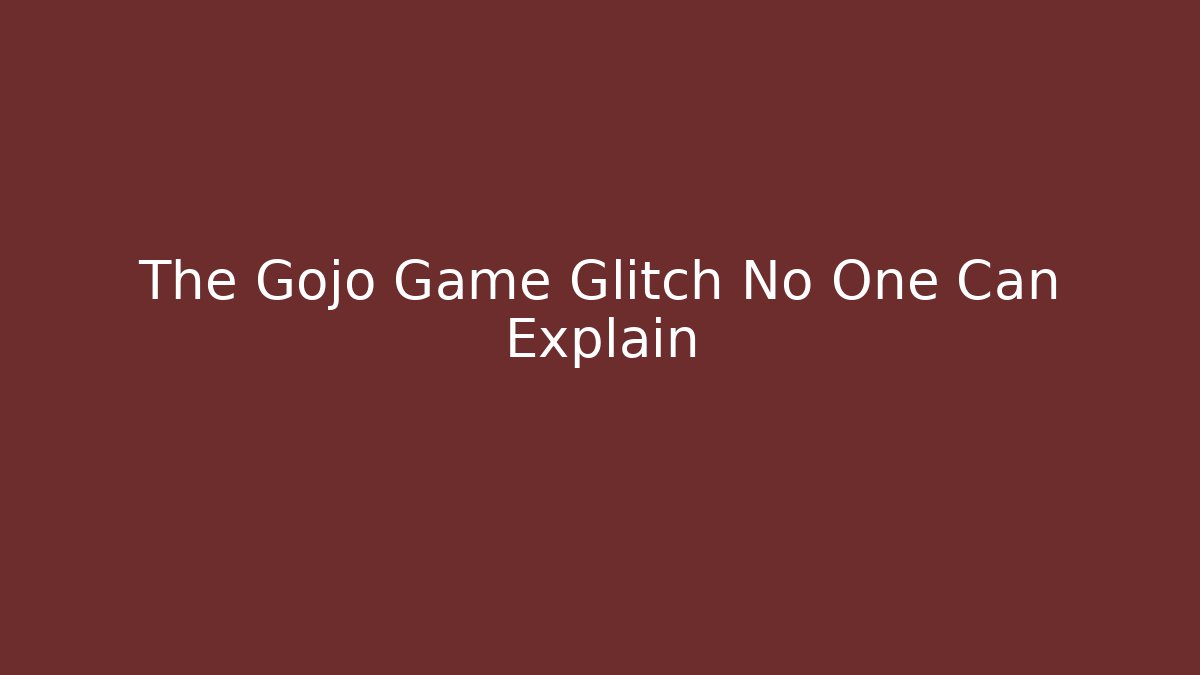 The Gojo Game Glitch No One Can Explain