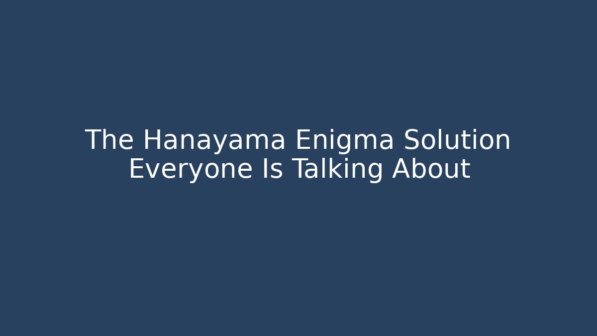 The Hanayama Enigma Solution Everyone Is Talking About