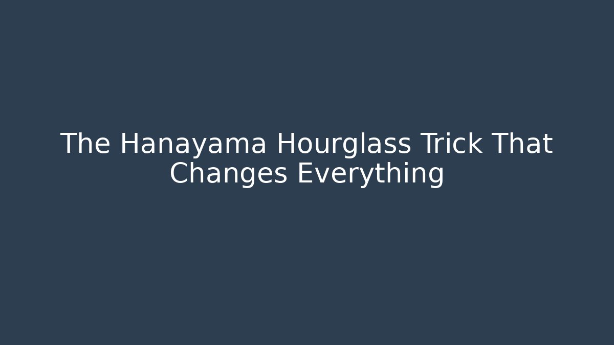 The Hanayama Hourglass Trick That Changes Everything