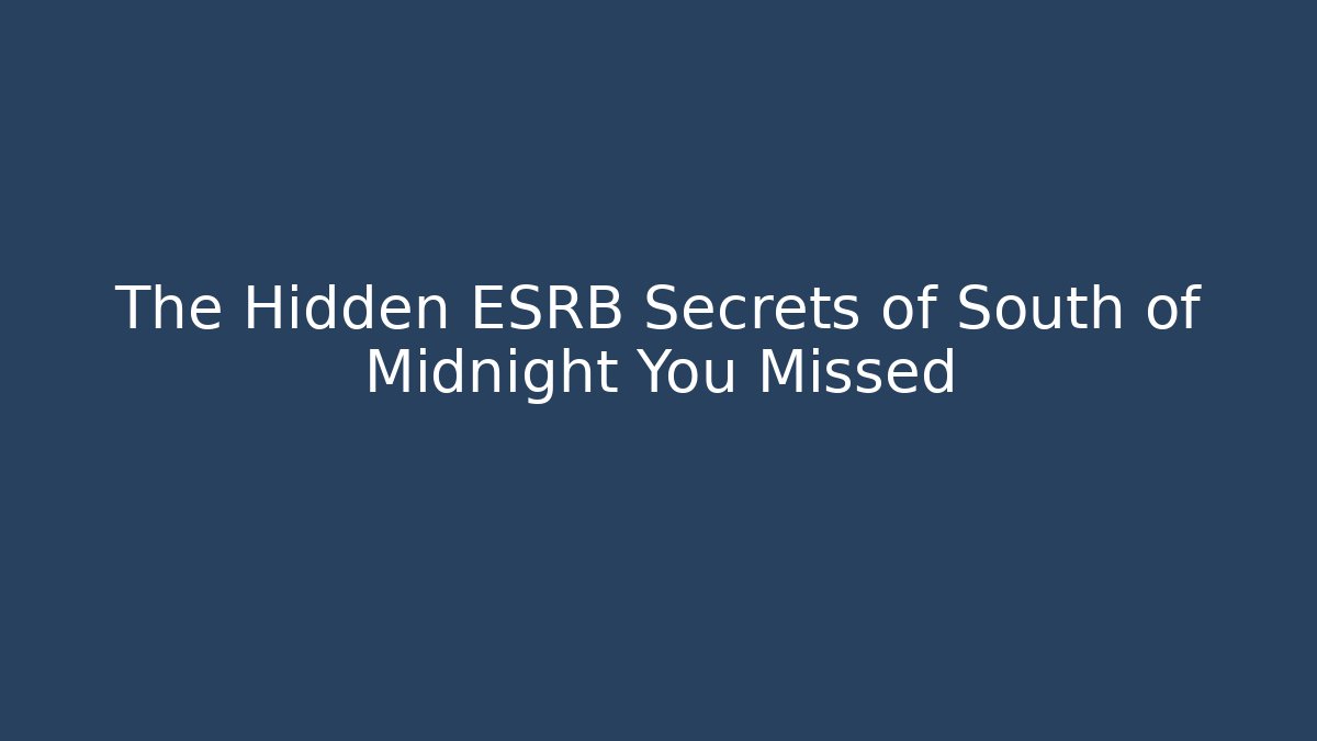 The Hidden ESRB Secrets of South of Midnight You Missed