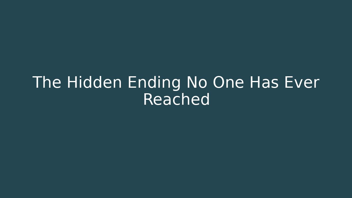 The Hidden Ending No One Has Ever Reached - Boomer Naturals