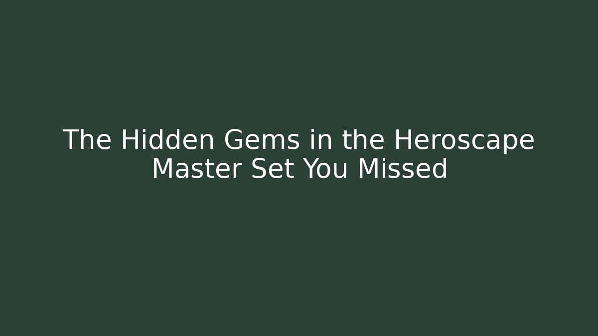 The Hidden Gems in the Heroscape Master Set You Missed