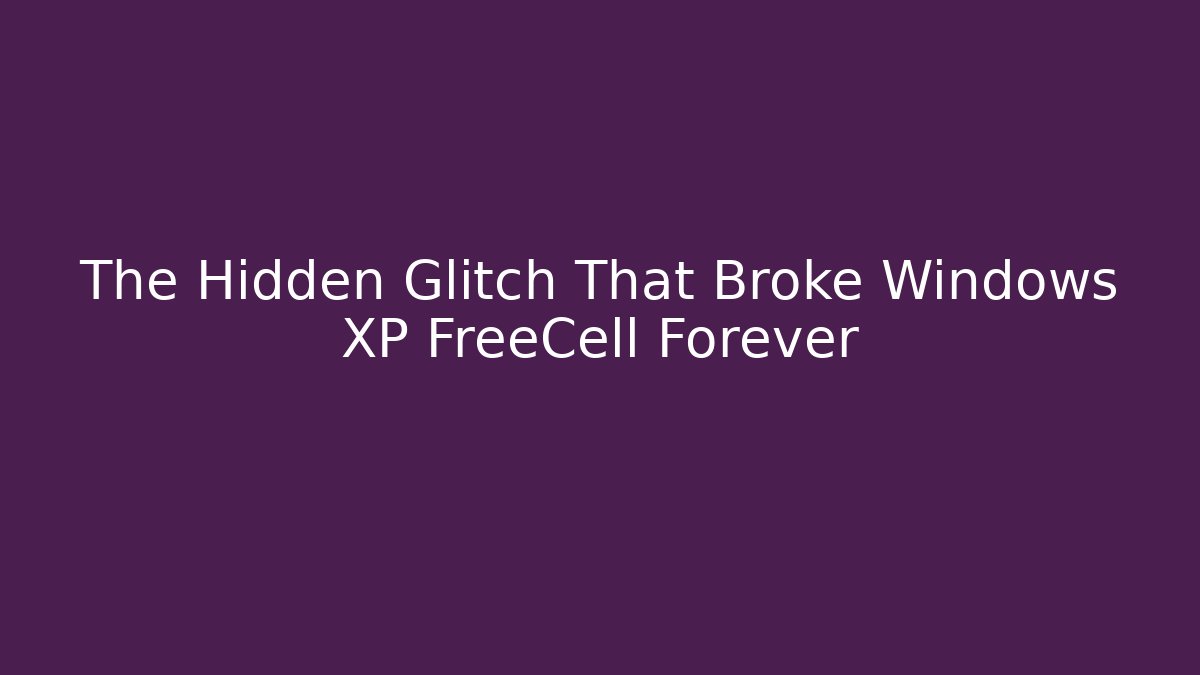 The Hidden Glitch That Broke Windows XP FreeCell Forever - Boomer Naturals
