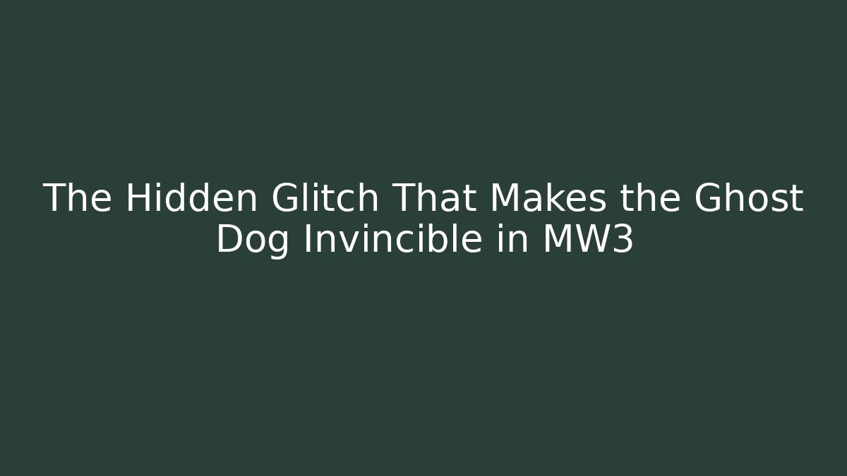 The Hidden Glitch That Makes the Ghost Dog Invincible in MW3