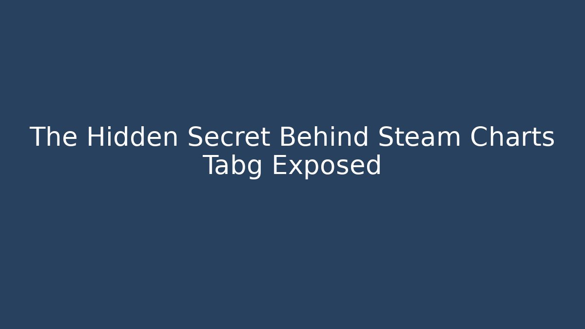 The Hidden Secret Behind Steam Charts Tabg Exposed