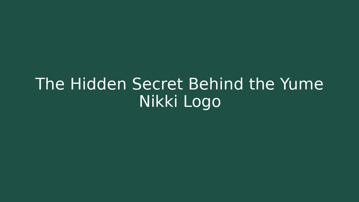 The Hidden Secret Behind the Yume Nikki Logo
