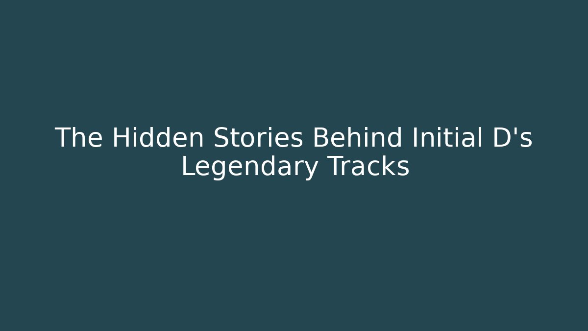 The Hidden Stories Behind Initial D's Legendary Tracks