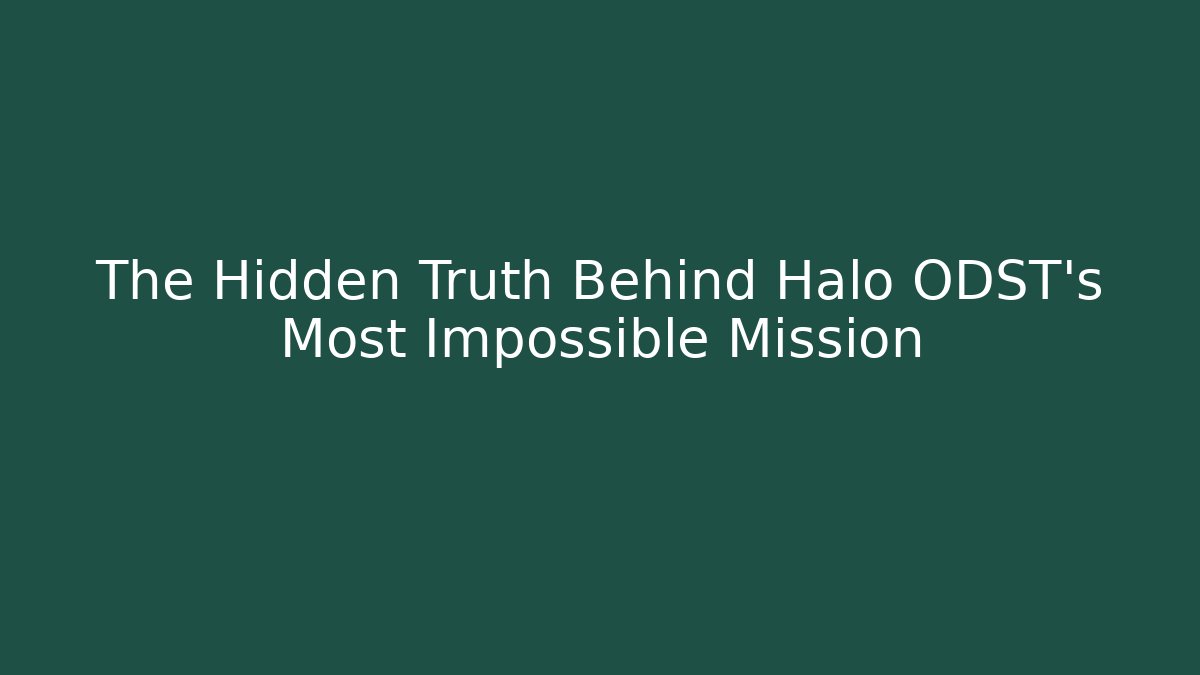 The Hidden Truth Behind Halo ODST’s Most Impossible Mission
