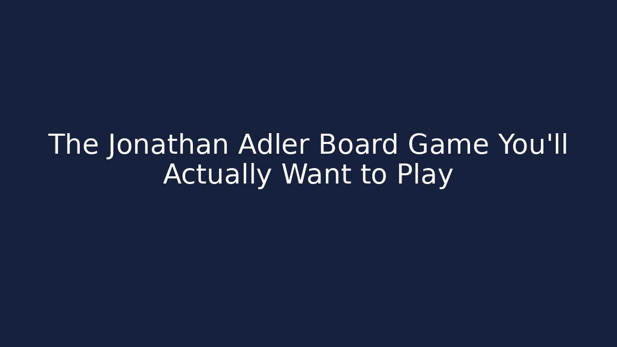 The Jonathan Adler Board Game You’ll Actually Want to Play