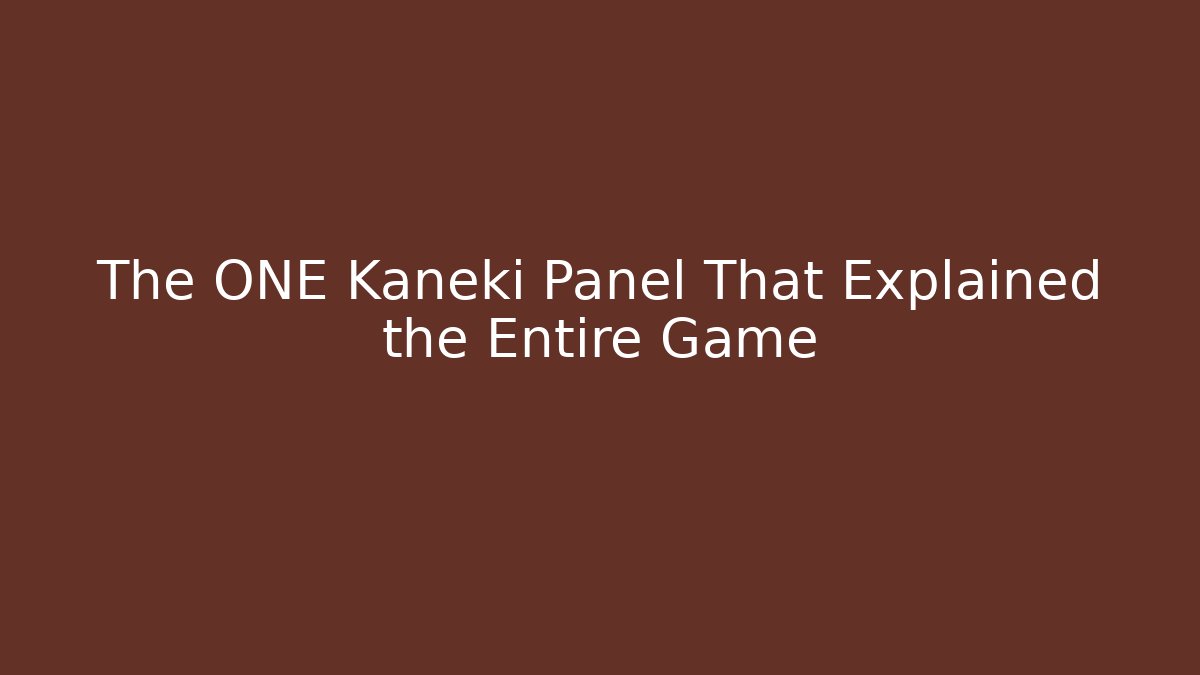 The ONE Kaneki Panel That Explained the Entire Game