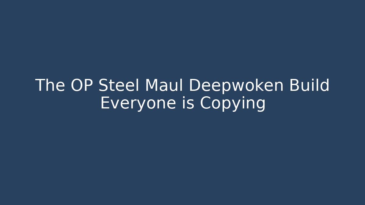 The OP Steel Maul Deepwoken Build Everyone is Copying