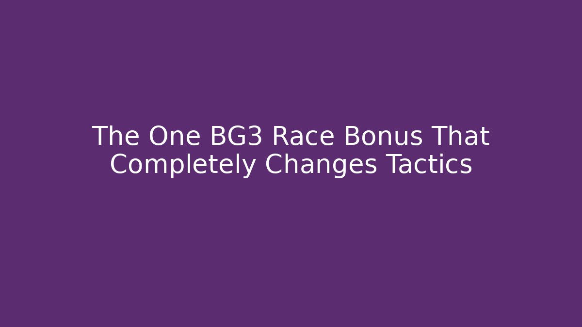 The One BG3 Race Bonus That Completely Changes Tactics
