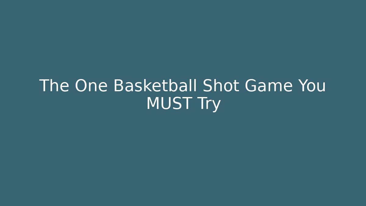 The One Basketball Shot Game You MUST Try