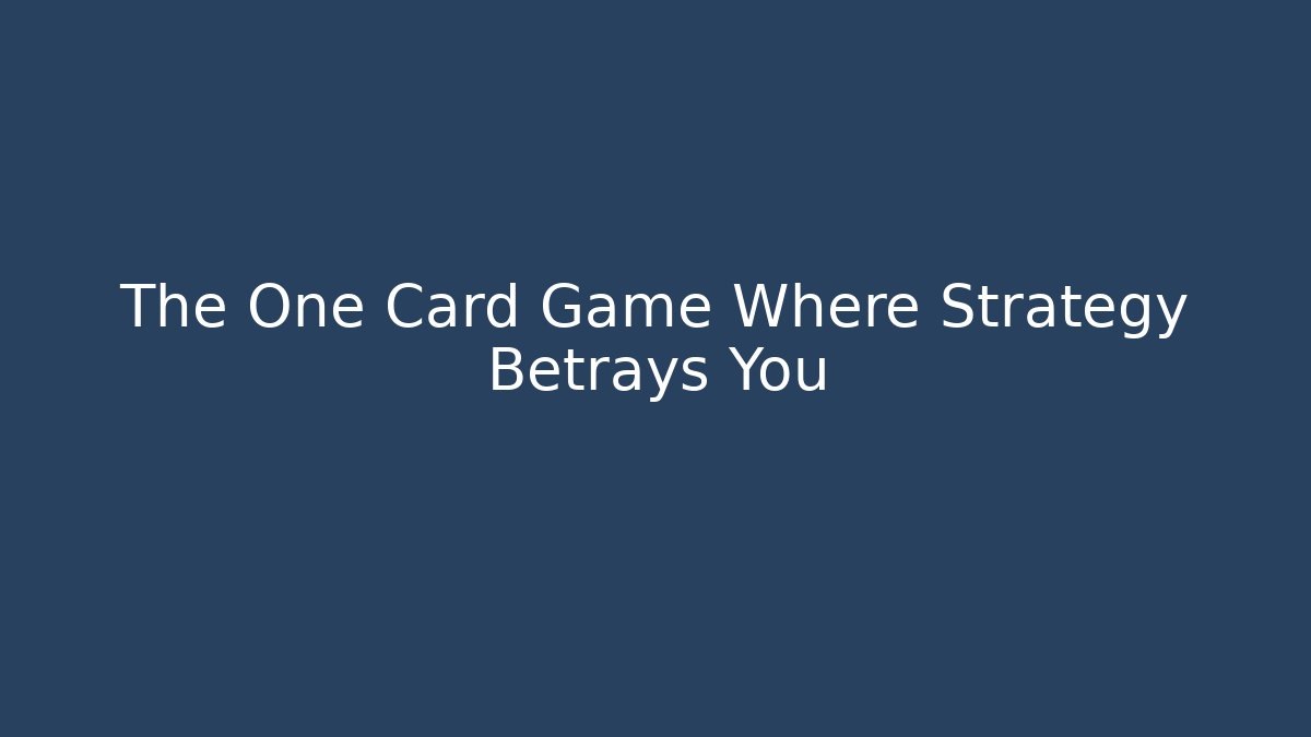 The One Card Game Where Strategy Betrays You - Boomer Naturals