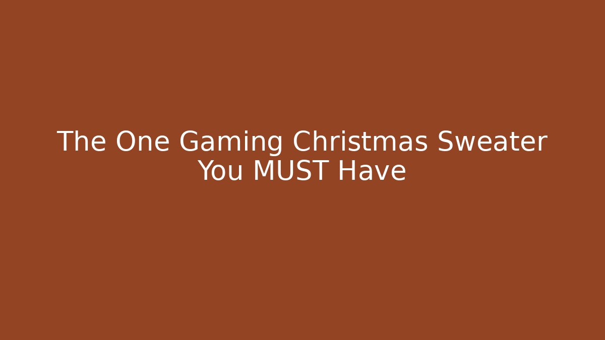The One Gaming Christmas Sweater You MUST Have