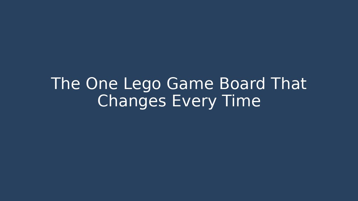 The One Lego Game Board That Changes Every Time - Boomer Naturals