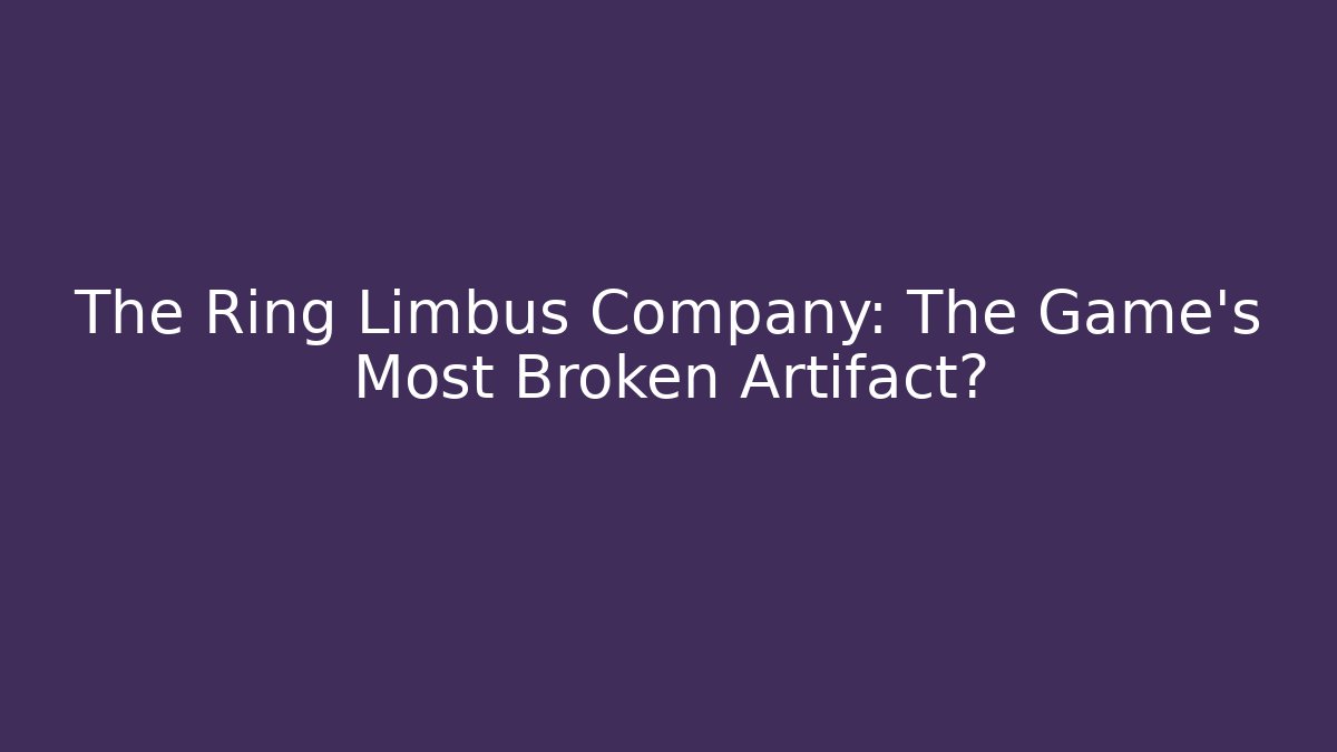 The Ring Limbus Company: The Game's Most Broken Artifact?