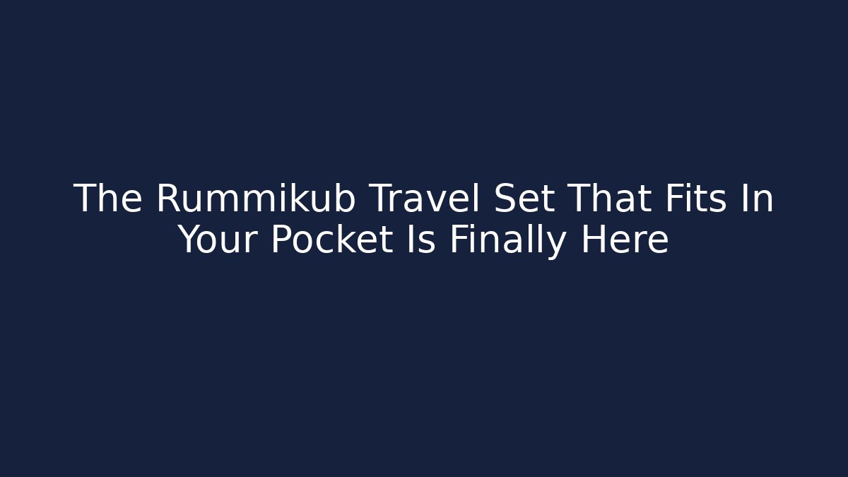 The Rummikub Travel Set That Fits In Your Pocket Is Finally Here