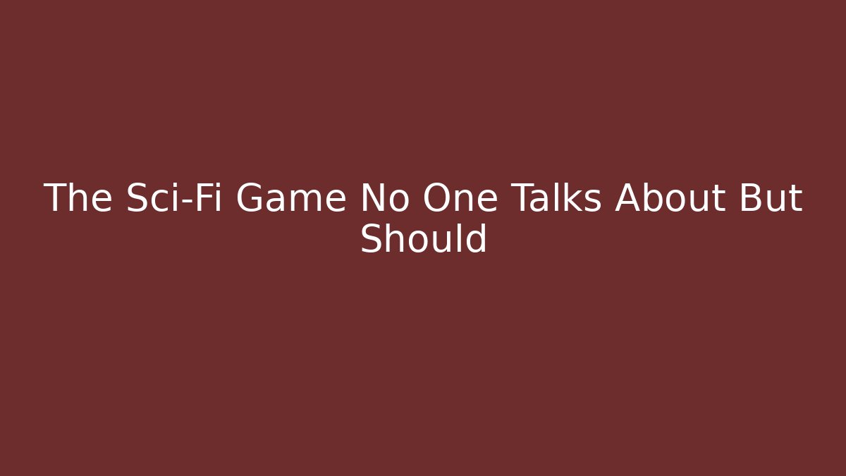 The Sci-Fi Game No One Talks About But Should
