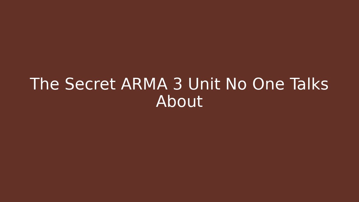 The Secret ARMA 3 Unit No One Talks About