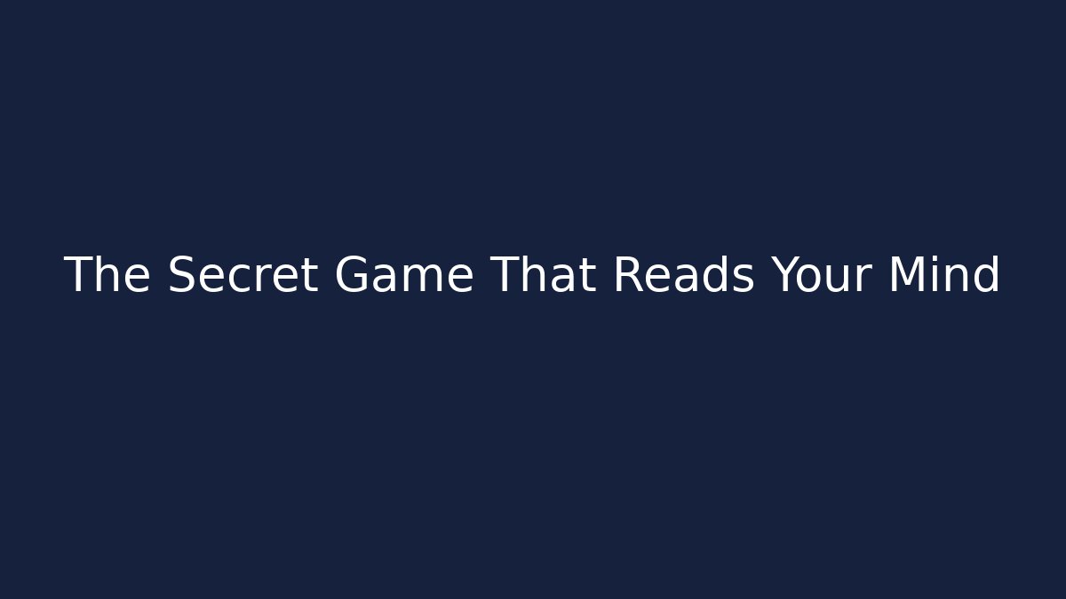The Secret Game That Reads Your Mind