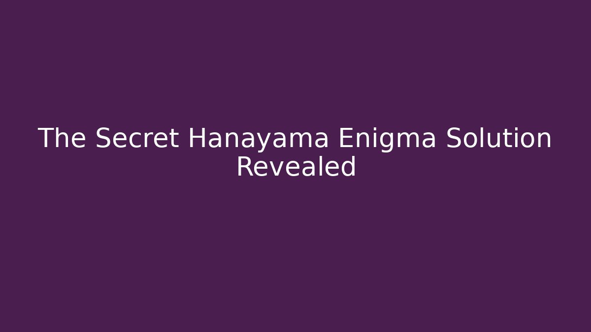 The Secret Hanayama Enigma Solution Revealed