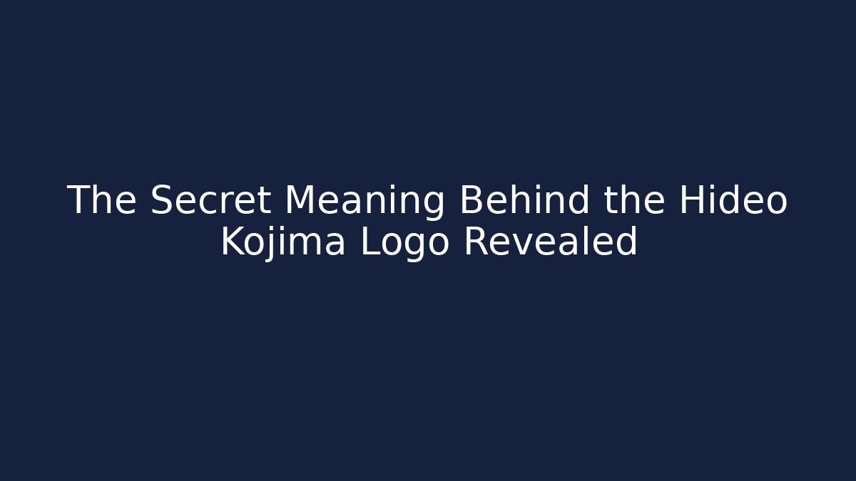 The Secret Meaning Behind the Hideo Kojima Logo Revealed