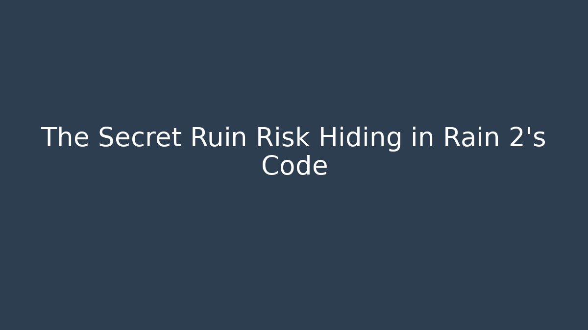 The Secret Ruin Risk Hiding in Rain 2's Code