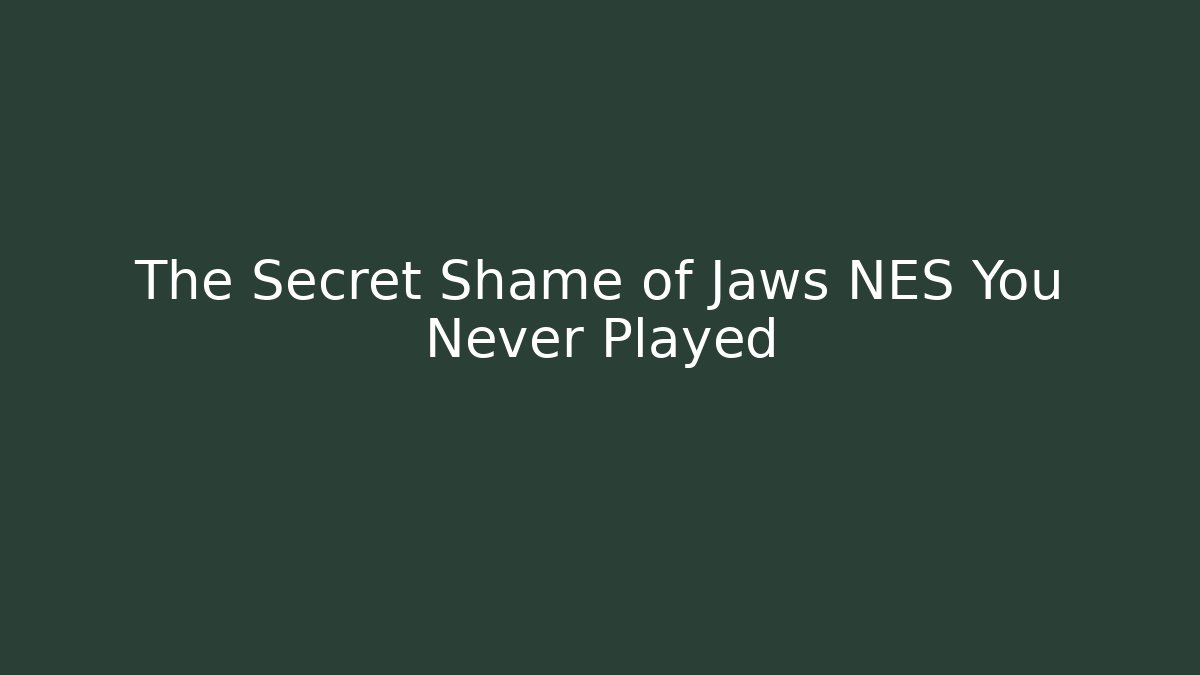The Secret Shame of Jaws NES You Never Played