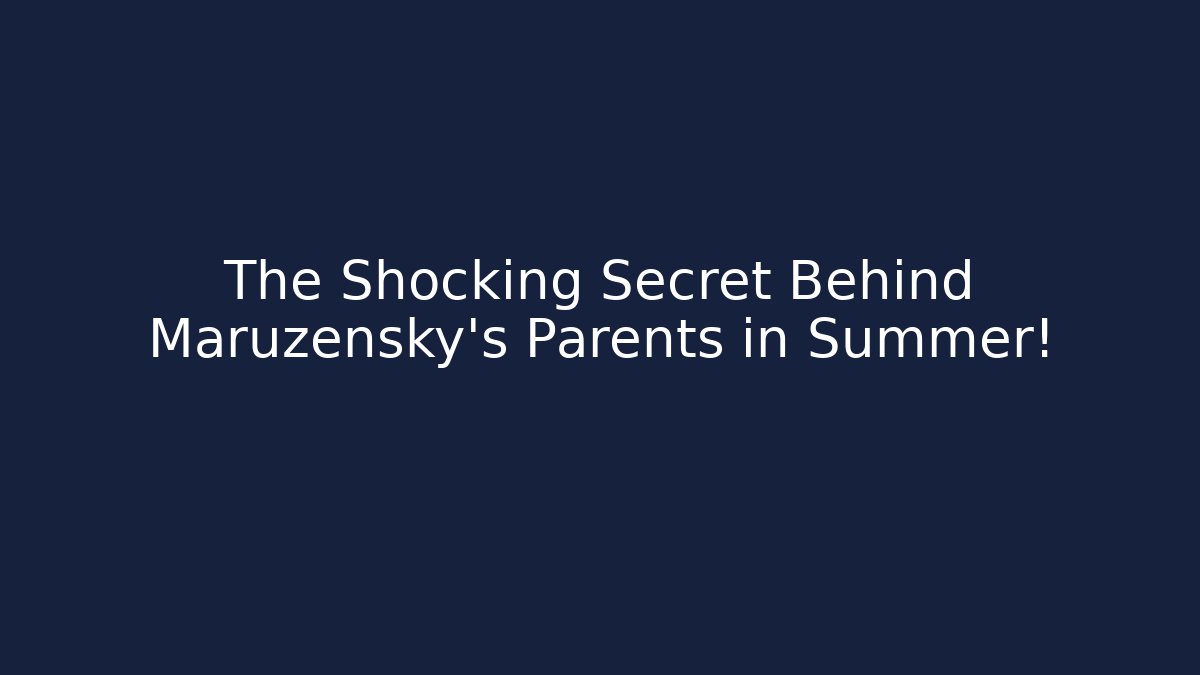 The Shocking Secret Behind Maruzensky's Parents in Summer!