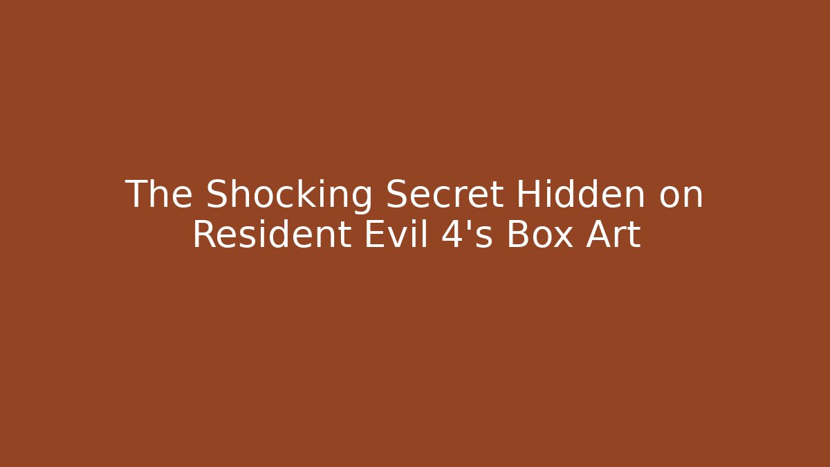 The Shocking Secret Hidden on Resident Evil 4's Box Art