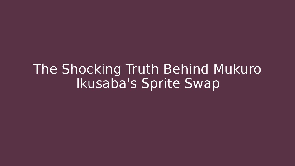 The Shocking Truth Behind Mukuro Ikusaba's Sprite Swap