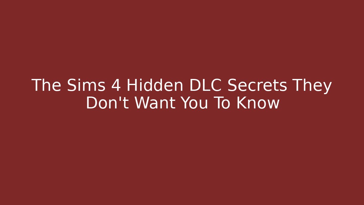 The Sims 4 Hidden DLC Secrets They Don't Want You To Know
