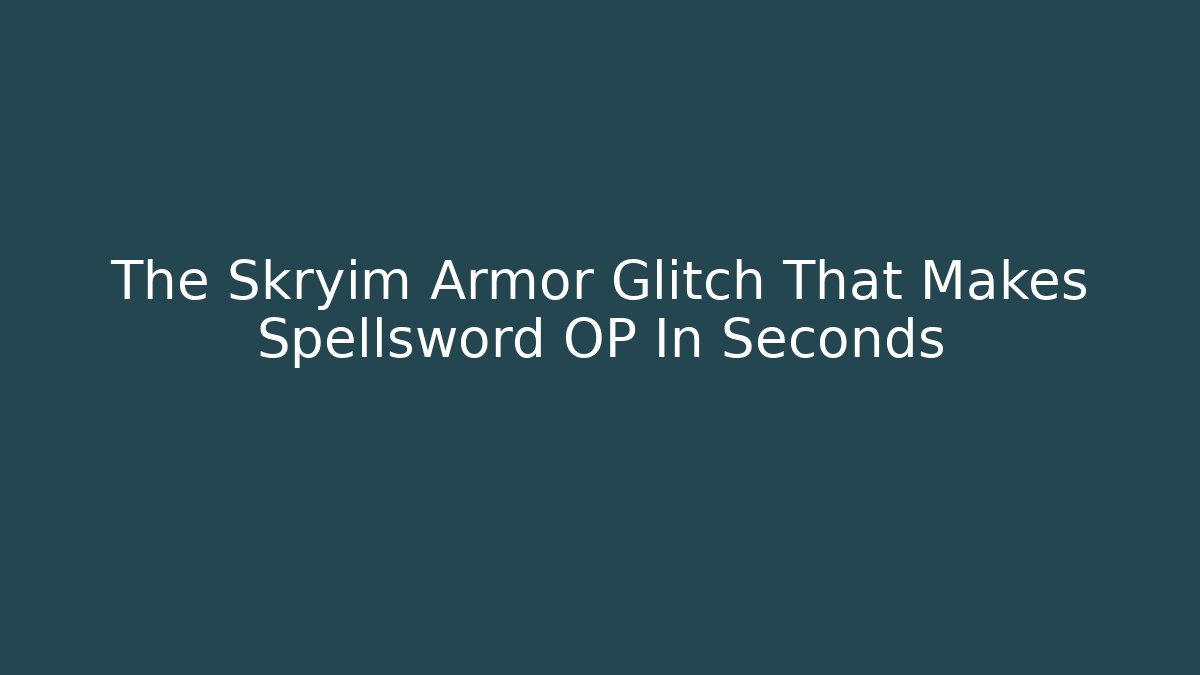 The Skryim Armor Glitch That Makes Spellsword OP In Seconds