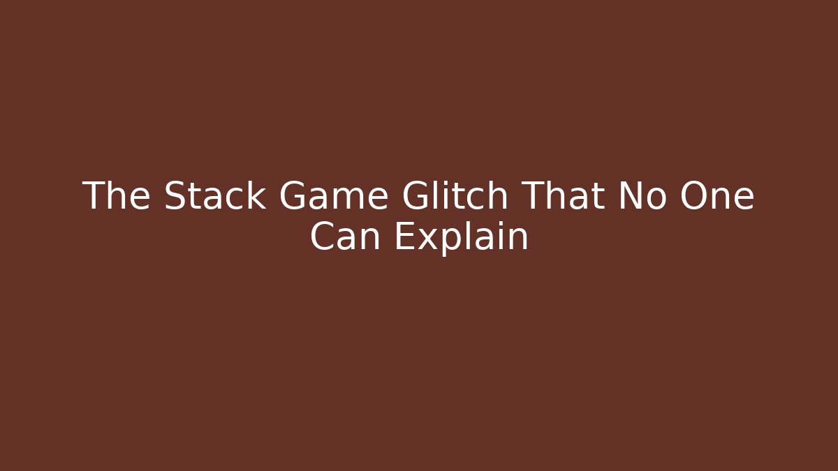 The Stack Game Glitch That No One Can Explain - Boomer Naturals