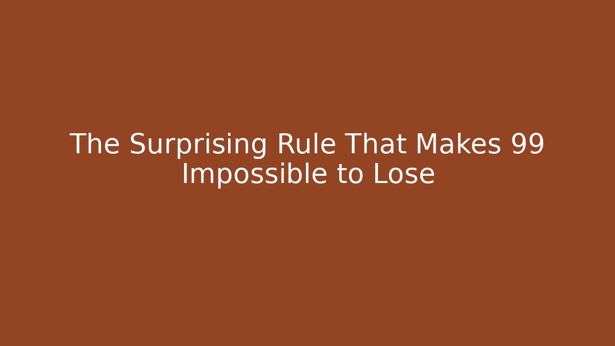 The Surprising Rule That Makes 99 Impossible to Lose - Boomer Naturals