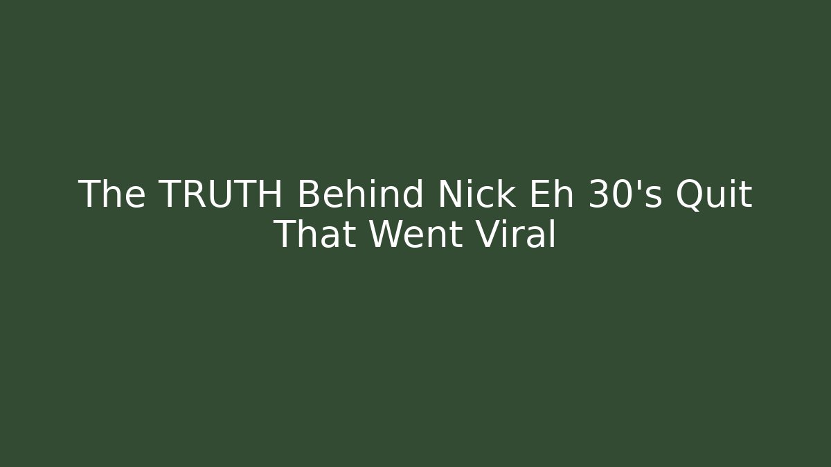 The TRUTH Behind Nick Eh 30's Quit That Went Viral