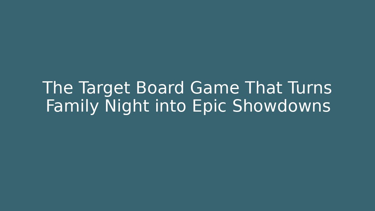 The Target Board Game That Turns Family Night into Epic Showdowns