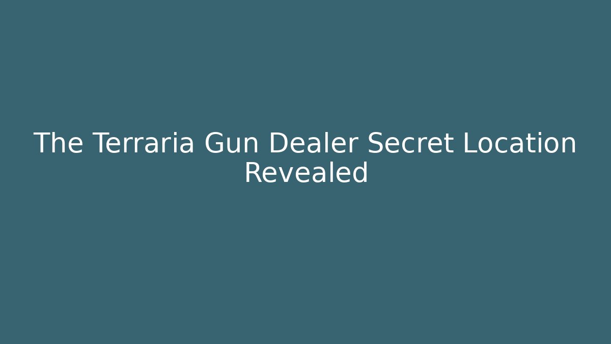 The Terraria Gun Dealer Secret Location Revealed